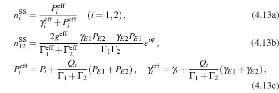 \begin{subequations}\begin{align}&n_i^\mathrm{SS}=\frac{P_i^\mathrm{eff}}{\gamma...
..._i}{\Gamma_1+\Gamma_2}(\gamma_{E1}+\gamma_{E2})\,, \end{align}\end{subequations}