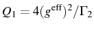 $ Q_1=4(g^\mathrm{eff})^2/\Gamma_2$