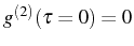 $ g^{(2)}(\tau=0)=0$