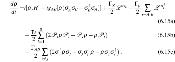 \begin{subequations}\begin{align}\frac{d \rho}{dt}=&i \lbrack \rho,H \rbrack + i...
...\sigma_i} \rho-\rho \sigma_j \ud{\sigma_i}\big)\,, \end{align}\end{subequations}