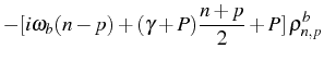 $\displaystyle -[i \omega_b(n-p)+(\gamma+P)\frac{n+p}{2}+P]\,\rho^b_{n,p}$