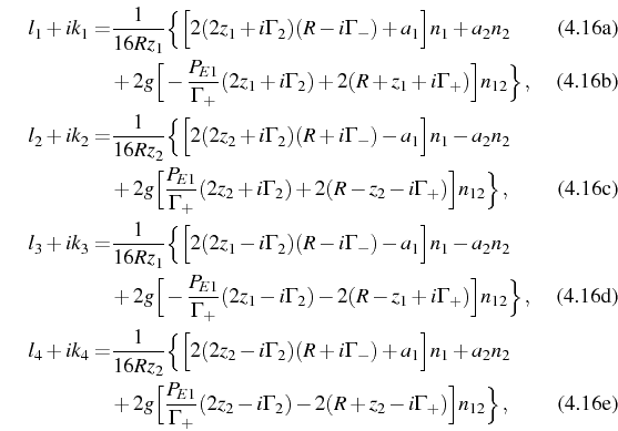 \begin{subequations}\begin{align}l_1+ik_1=&\frac{1}{16 R z_1}\Big\{\Big[2(2z_1+i...
...a_2)-2(R+z_2-i\Gamma_+)\Big]n_\mathrm{12}\Big\}\,, \end{align}\end{subequations}