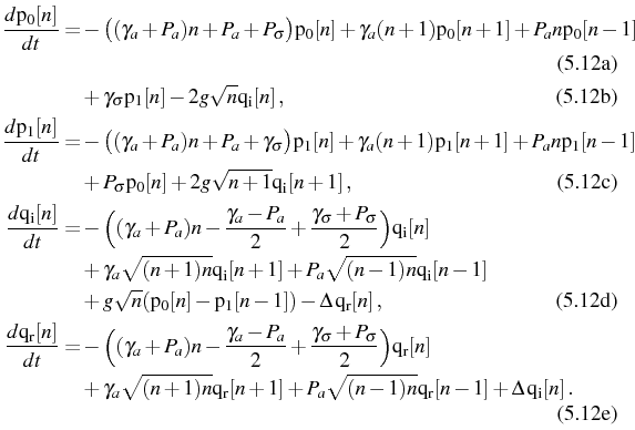 \begin{subequations}\begin{align}\frac{d\mathrm{p}_0[n]}{dt}=&-\big((\gamma_a+P_...
...athrm{r}[n-1]+\Delta \,\mathrm{q}_\mathrm{i}[n]\,. \end{align}\end{subequations}