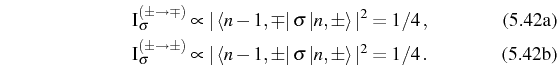 \begin{subequations}\begin{align}&\mathrm{I}_{\sigma}^{(\pm\rightarrow\mp)}\prop...
...o\vert\bra{n-1,\pm}\sigma\ket{n,\pm}\vert^2=1/4\,. \end{align}\end{subequations}