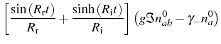 $\displaystyle \left[\frac{\sin{(R_\mathrm{r} t)}}{R_\mathrm{r}}+\frac{\sinh{(R_\mathrm{i}t})}{R_\mathrm{i}} \right]\left( g \Im{n_{ab}^0}-\gamma_- n_a^0 \right)$