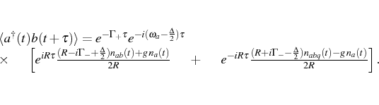 \begin{multline}
\langle\ud{a}(t){b}(t+\tau)\rangle =
e^{-\Gamma_+\tau}e^{-i...
...R+i\Gamma_--\frac{\Delta}{2}) n_{abq}(t)-g\,
n_a(t)}{2R}\Big]\,.
\end{multline}