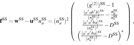 \begin{displaymath}\mathbf{f}^\mathrm{SS}=\mathbf{w}^\mathrm{SS}-\mathbf{u}^\mat...
...a^\mathrm{SS})^2}-D^\mathrm{SS}\Big)^*\\
\end{array}\right)\,,\end{displaymath}