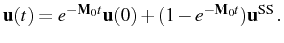 $\displaystyle \mathbf{u}(t)=e^{-\mathbf{M}_0t}\mathbf{u}(0)+(1-e^{-\mathbf{M}_0t})\mathbf{u}^\mathrm{SS}\,.$